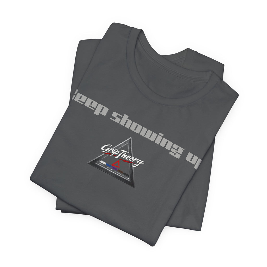 Grip Theory Jiu Jitsu Tee — Grappling Pride Short-Sleeve Shirt (Keep showing up)